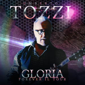 Umberto Tozzi的專輯GLORIA FOREVER Il Tour