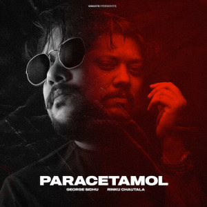 Listen to Paracetamol song with lyrics from George Sidhu