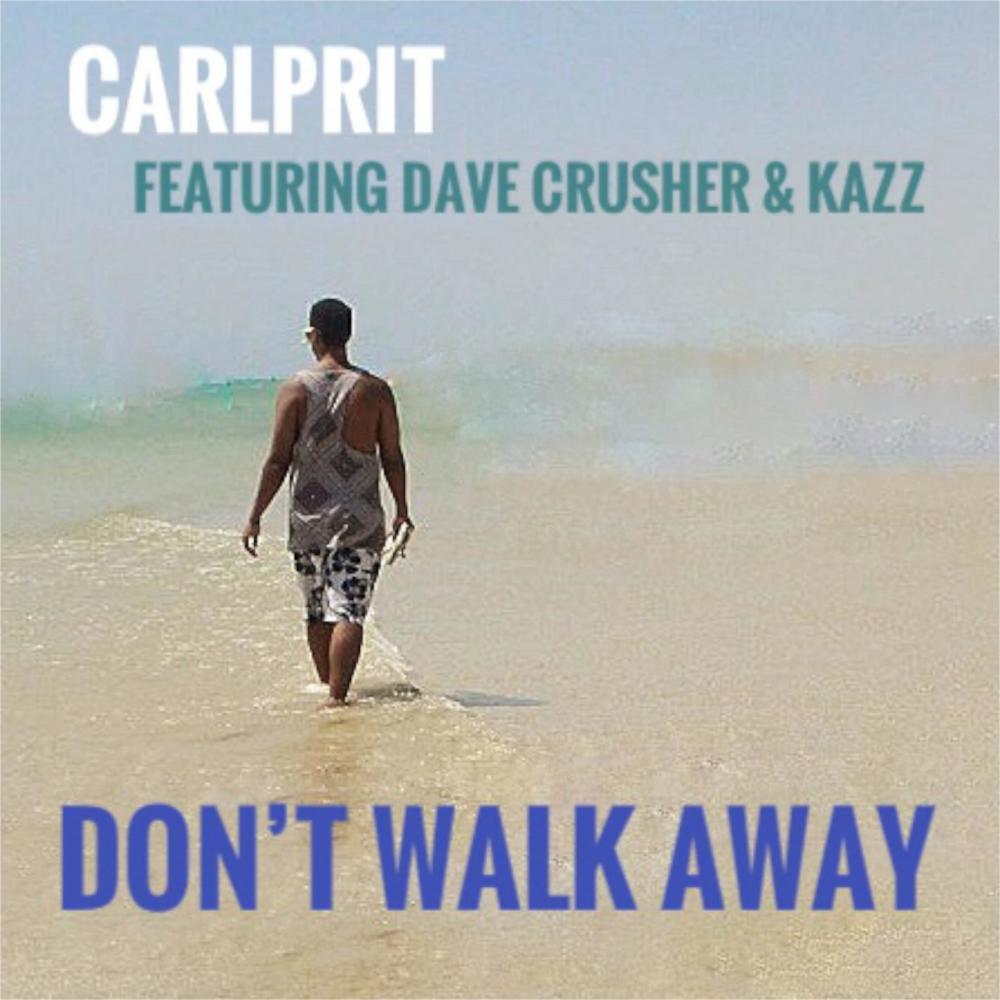 Don't Walk Away(feat. Dave Crusher & Kazz) (Extended Play)
