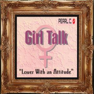Girl Talk的專輯Lover With An Attitude (sped up)