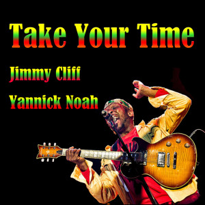 Jimmy Cliff的专辑Take Your Time