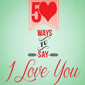 XOXO的專輯50 Ways to Say I Love You