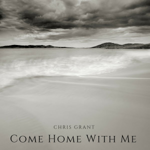 Chris Grant的專輯Come Home With Me