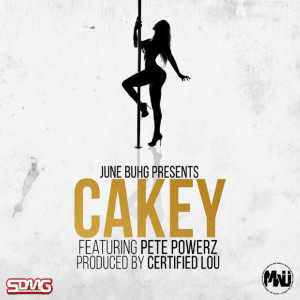 Dengarkan Cakey (feat. Pete Powerz) (Explicit) lagu dari June Buhg dengan lirik