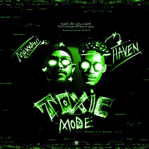 ดาวน์โหลดและฟังเพลง Toxic Mode - توكسك مود พร้อมเนื้อเพลงจาก MAKKAWI