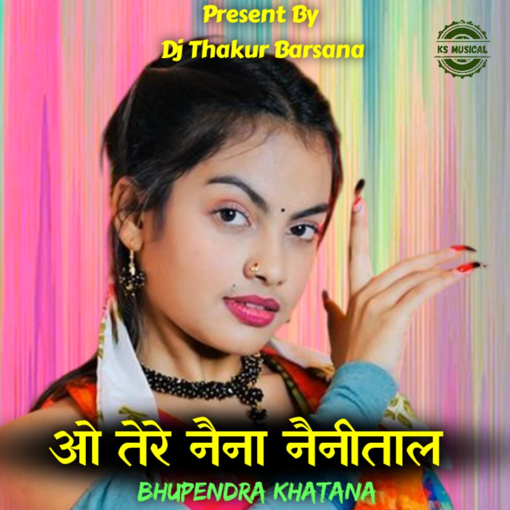 O Tere Naina NainiTaal