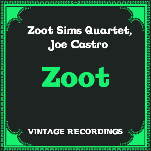 Zoot Sims Quartet的專輯Zoot (Hq remastered)