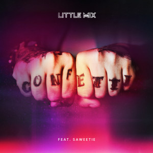 Little Mix的專輯Confetti (Explicit)