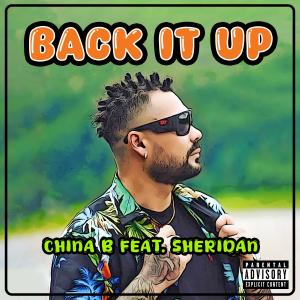 收聽China B的Back it up (feat. Sheridan the Clacka)歌詞歌曲