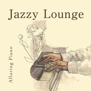 Shusuke Inari的专辑Jazzy Lounge - Alluring Piano