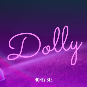 Listen to Dolly song with lyrics from Honey Bee