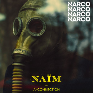 Listen to Narco song with lyrics from Naïm