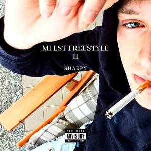 ดาวน์โหลดและฟังเพลง Mi Est Freestyle II (Explicit) พร้อมเนื้อเพลงจาก Sharpy