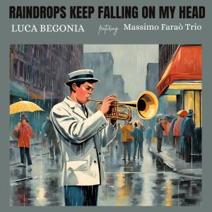 Raindrops keep falling on my head dari Massimo Farao Trio