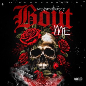 Band$ From Tha Rose的專輯Bout Me (Explicit)
