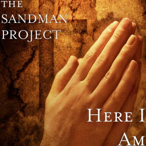 ดาวน์โหลดและฟังเพลง Here I Am พร้อมเนื้อเพลงจาก the SANDMAN PROJECT
