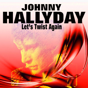 Album Johnny Hallyday (Let´s Twist Again) from Johnny Hallyday
