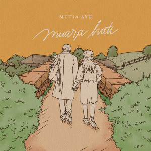 Listen to Muara Hati song with lyrics from Mutia Ayu