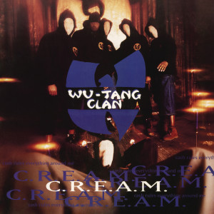 收聽Wu Tang Clan的C.R.E.A.M. (Cash Rules Everything Around Me) (Radio Edit)歌詞歌曲