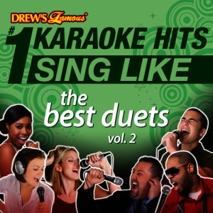 Drew's Famous #1 Karaoke Hits: Sing Like the Best Duets, Vol. 2