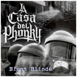 La Casa Del Phonky的专辑Blunt Blindé (Explicit)