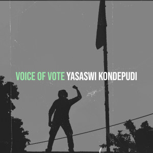Yasaswi Kondepudi的專輯Voice of Vote