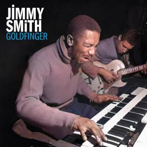 อัลบัม Goldfinger (Live (Remastered)) ศิลปิน Jimmy Smith