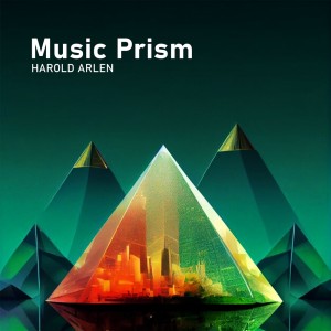 Harold Arlen的專輯Music Prism