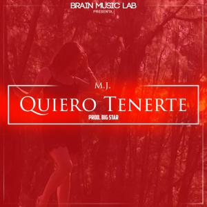 收聽M.J.的Quiero Tenerte歌詞歌曲