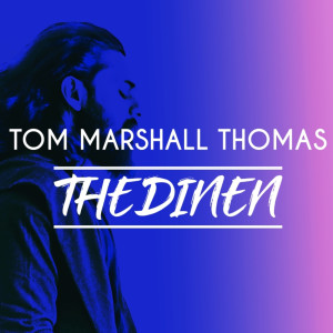 Album Thedinen oleh Tom Marshall Thomas