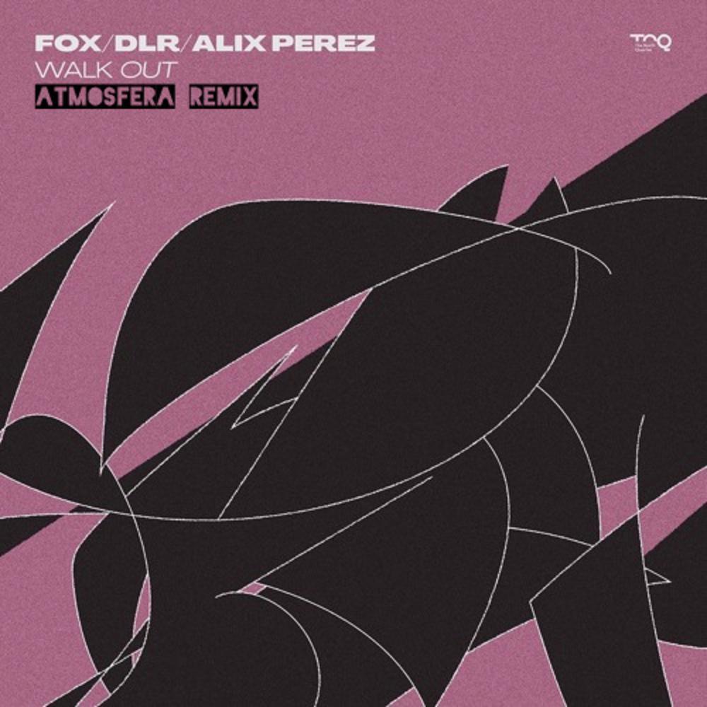 WALK OUT (Fox, DLR, Alix Perez) (Atmosfera Remix|Explicit)