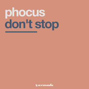 Dengarkan lagu Don't Stop nyanyian Phocus dengan lirik