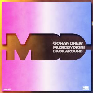 Dengarkan lagu Back Around nyanyian Gonan Drew dengan lirik