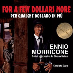 Solisti e Orchestre del Cinema Italiano的專輯Ennio Morricone - For a Few Dollars More (Complete Score)