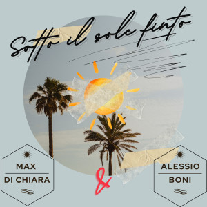 Album Sotto il sole finto from Max Di Chiara