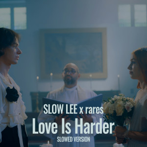 Listen to Love Is Harder (Slowed) song with lyrics from Slow Lee