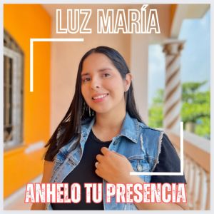 อัลบัม Anhelo Tu Presencia (Explicit) ศิลปิน Luz María