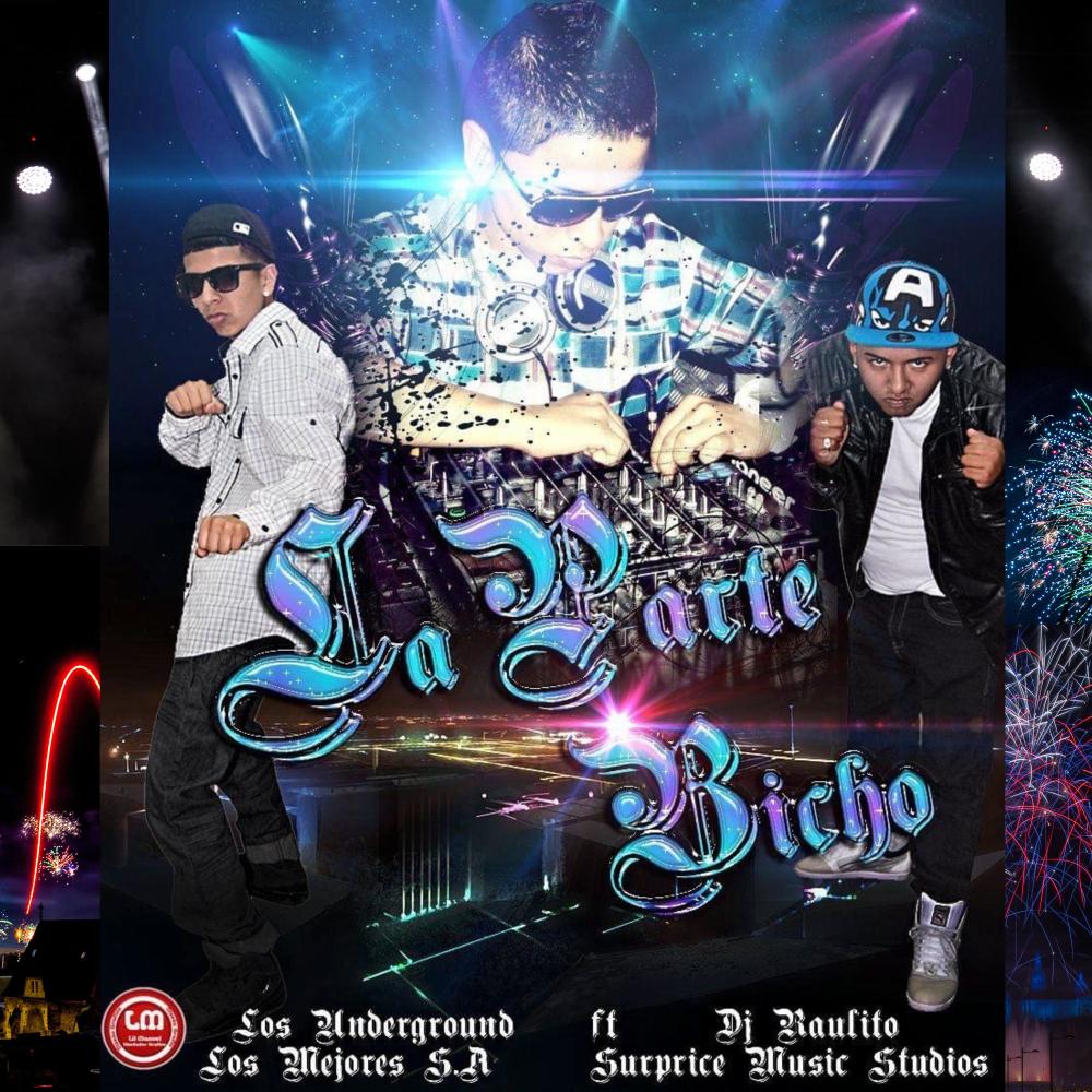 LA PARTE B1CH0 (feat. LOS UNDERGROUND & DJ Raulito)