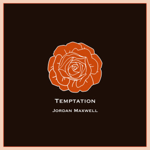 ดาวน์โหลดและฟังเพลง Temptation พร้อมเนื้อเพลงจาก Jordan Maxwell