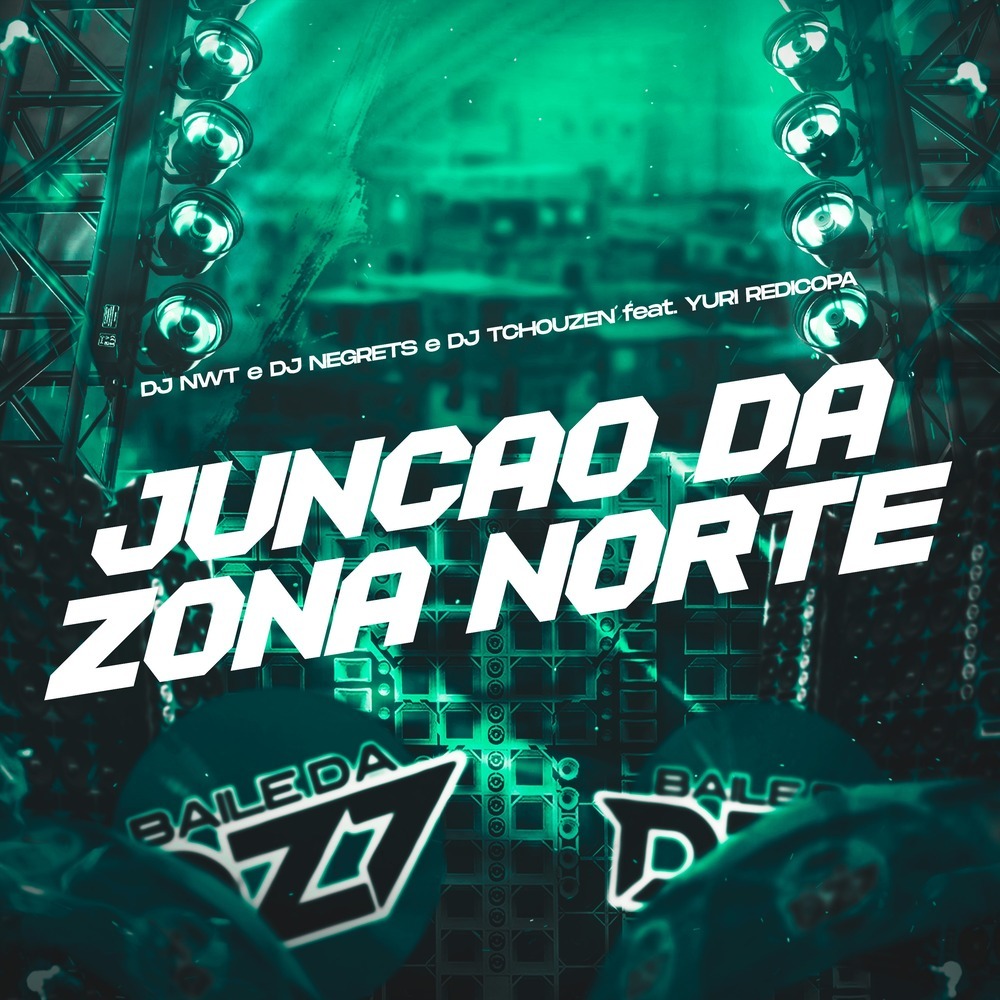 JUNÇÃO DA ZONA NORTE (Explicit)
