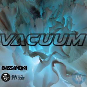 收听Bassanova的Vacuum (Radio Edit)歌词歌曲