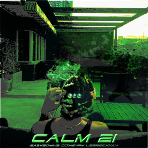 Album Calm 21 (Explicit) from BabyBoy1N3