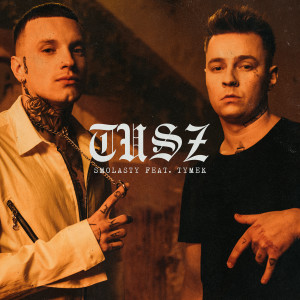 ดาวน์โหลดและฟังเพลง Tusz (feat. Tymek) พร้อมเนื้อเพลงจาก Smolasty