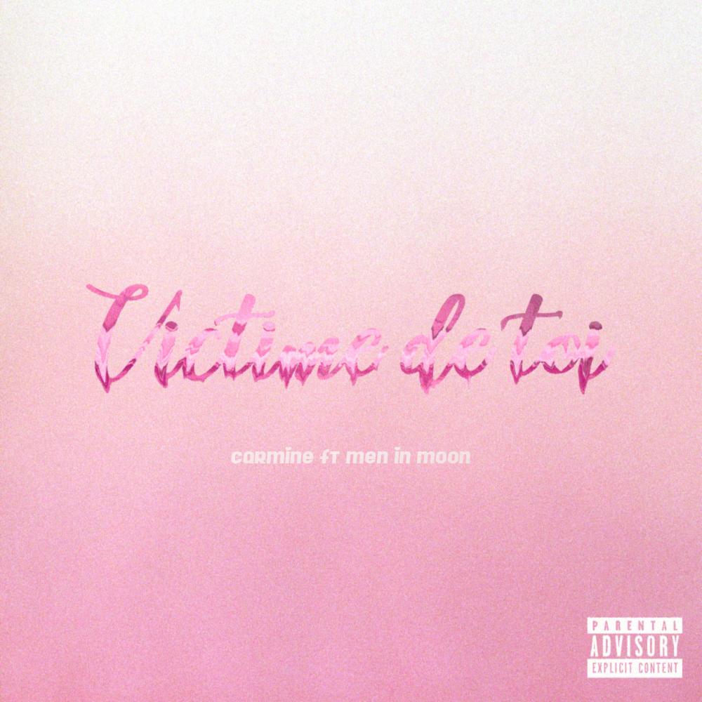 Victime de toi(feat. Men In Moon) (Explicit)