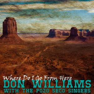 收聽Don Williams的Where Do I Go from Here歌詞歌曲