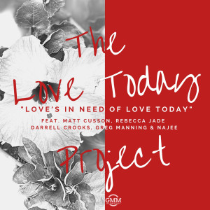 Album Love's in Need of Love Today from Matt Cusson