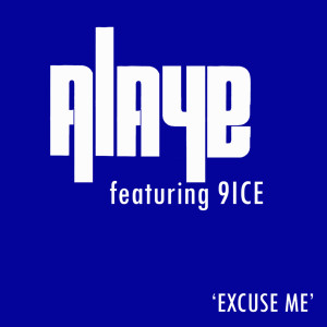 ดาวน์โหลดและฟังเพลง Excuse Me พร้อมเนื้อเพลงจาก 9ice