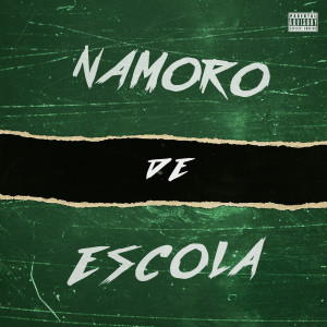 MC Vitin LC的專輯Namoro de Escola (Explicit)