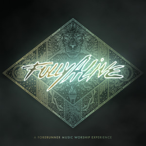 อัลบัม Fully Alive ศิลปิน Forerunner Music