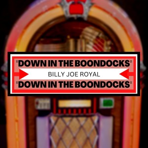 Billy Joe Royal的專輯Down in the Boondocks